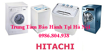 Trung Tâm Bảo Hành Máy Giặt Hitachi Tại Hà Nội 